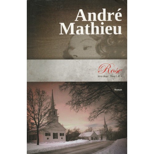 Rose tome 1  André Mathieu